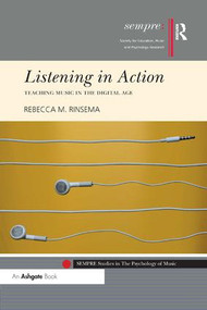 Listening in Action (Teaching Music in the Digital Age) - 9780815378471 by Rebecca Rinsema, 9780815378471