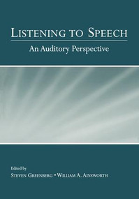 Listening to Speech (An Auditory Perspective) - 9781138003842 by Steven Greenberg, William Ainsworth, 9781138003842