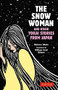 The Snow Woman and Other Yokai Stories from Japan by Noboru Wada, William Scott Wilson, Haruna Wada, 9784805317587