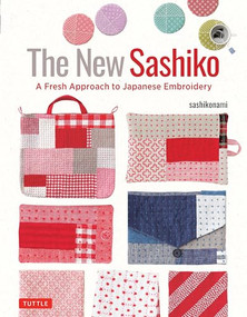 The New Sashiko (A Fresh Approach to Japanese Embroidery) by sashikonami, 9784805317914