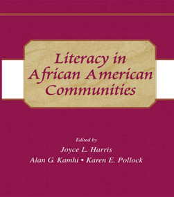 Literacy in African American Communities - 9780805834024 by Joyce L. Harris, Alan G. Kamhi, Karen E. Pollock, 9780805834024