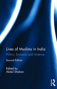 Lives of Muslims in India (Politics, Exclusion and Violence) - 9780815369837 by Abdul Shaban, 9780815369837