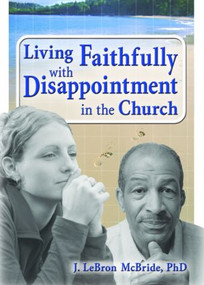 Living Faithfully with Disappointment in the Church - 9780789026224 by J. LeBron McBride, 9780789026224