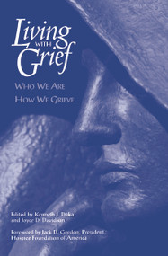 Living With Grief (Who We Are How We Grieve) by Kenneth J. Doka, Joyce D. Davidson, 9780876308981