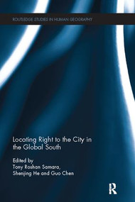 Locating Right to the City in the Global South - 9781138108103 by Tony Samara, Shenjing He, Guo Chen, 9781138108103