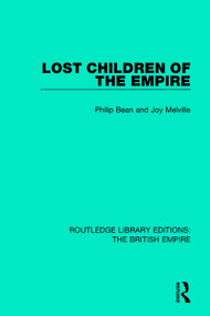 Lost Children of the Empire - 9780815398769 by Philip Bean, Joy Melville, 9780815398769