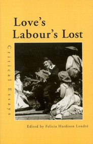 Love's Labour's Lost (Critical Essays) - 9780815338888 by Felicia Hardison Londre, 9780815338888