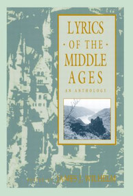Lyrics of the Middle Ages (An Anthology) - 9780824070496 by James J. Wilhelm, 9780824070496