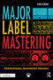 Major Label Mastering (Professional Mastering Process) - 9781138058583 by Evren Göknar, 9781138058583