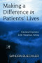 Making a Difference in Patients' Lives (Emotional Experience in the Therapeutic Setting) - 9780881634945 by Sandra Buechler, 9780881634945