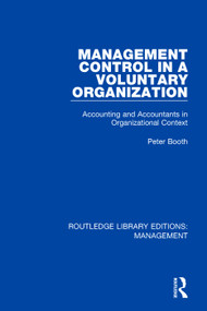 Management Control in a Voluntary Organization (Accounting and Accountants in Organizational Context) - 9780815367024 by Peter Booth, 9780815367024