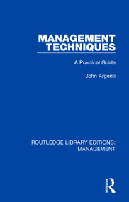 Management Techniques (A Practical Guide) - 9780815366379 by John Argenti, 9780815366379