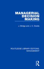 Managerial Decision Making - 9780815391883 by J. Bridge, J. C. Dodds, 9780815391883