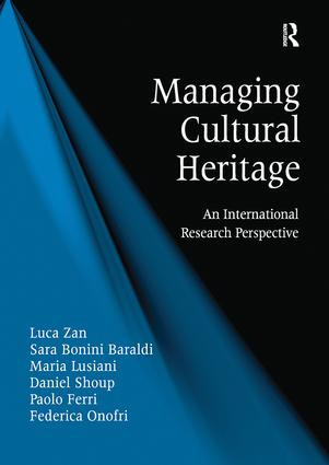 Managing Cultural Heritage (An International Research Perspective) - 9780815399865 by Luca Zan, Sara Bonini Baraldi, Maria Lusiani, Daniel Shoup, Paolo Ferri, Federica Onofri, 9780815399865