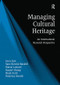 Managing Cultural Heritage (An International Research Perspective) - 9780815399865 by Luca Zan, Sara Bonini Baraldi, Maria Lusiani, Daniel Shoup, Paolo Ferri, Federica Onofri, 9780815399865