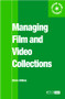 Managing Film and Video Collections by Chris Wilkie, 9780851424200