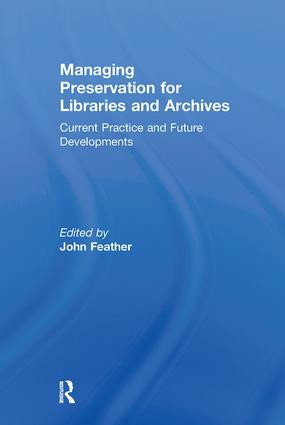 Managing Preservation for Libraries and Archives (Current Practice and Future Developments) - 9780815399896 by John Feather, 9780815399896