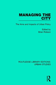Managing the City (The Aims and Impacts of Urban Policy) - 9781138036840 by Brian Robson, 9781138036840