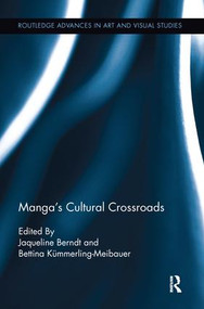 Manga's Cultural Crossroads by Jaqueline Berndt, Bettina Kümmerling-Meibauer, 9781138243330