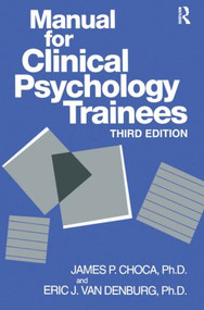 Manual For Clinical Psychology Trainees (Assessment, Evaluation And Treatment) - 9780876308141 by James P. Choca, Eric J. Van Denburg, 9780876308141