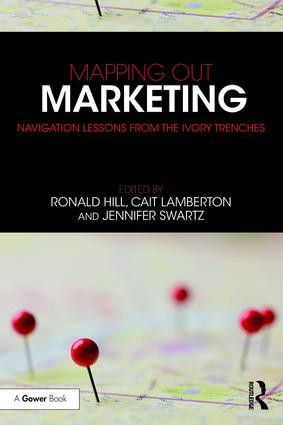 Mapping Out Marketing (Navigation Lessons from the Ivory Trenches) - 9781138082236 by Ronald Hill, Catherine Lamberton, Jennifer Swartz, 9781138082236
