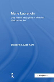Marie Laurencin (Une femme inadaptée in Feminist Histories of Art) - 9781138279254 by Elizabeth Louise Kahn, 9781138279254