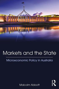 Markets and the State (Microeconomic Policy in Australia) - 9780815379522 by Malcolm Abbott, 9780815379522