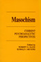 Masochism (Current Psychoanalytic Perspectives) - 9780881631715 by Robert A. Glick, Donald I. Meyers, 9780881631715
