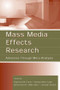 Mass Media Effects Research (Advances Through Meta-Analysis) by Raymond W. Preiss, Barbara Mae Gayle, Nancy Burrell, Mike Allen, 9780805849998