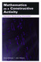 Mathematics as a Constructive Activity (Learners Generating Examples) - 9780805843446 by Anne Watson, John Mason, 9780805843446