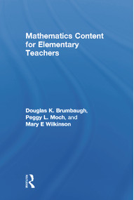 Mathematics Content for Elementary Teachers by Douglas K. Brumbaugh, 9780805842470