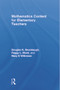 Mathematics Content for Elementary Teachers by Douglas K. Brumbaugh, Peggy L. Moch, MaryE Wilkinson, 9780805842470