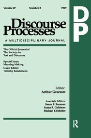 Meaning Making (A Special Issue of Discourse Processes) by Timothy Koschmann, 9780805898057