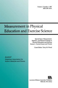 Measurement, Statistics, and Research Design in Physical Education and Exercise Science: Current Issues and Trends by Terry M. Wood, 9780805898705