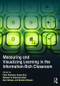 Measuring and Visualizing Learning in the Information-Rich Classroom - 9781138021136 by Peter Reimann, Susan Bull, Michael Kickmeier-Rust, Ravi Vatrapu, Barbara Wasson, 9781138021136