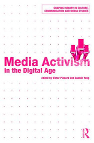 Media Activism in the Digital Age - 9781138228023 by Victor Pickard, Guobin Yang, 9781138228023