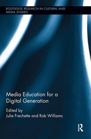 Media Education for a Digital Generation - 9780815386414 by Julie Frechette, Rob Williams, 9780815386414