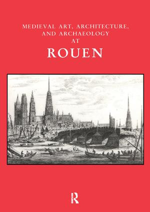 Medieval Art, Architecture and Archaeology at Rouen by Jenny Stratford, 9780901286338