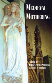 Medieval Mothering by Bonnie Wheeler, 9780815336655