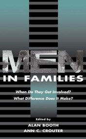 Men in Families (When Do They Get involved? What Difference Does It Make?) - 9781138002722 by Alan Booth, Ann C. Crouter, 9781138002722