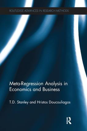 Meta-Regression Analysis in Economics and Business by T.D. Stanley, Hristos Doucouliagos, 9781138241145