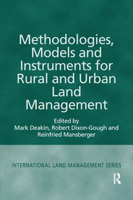 Methodologies, Models and Instruments for Rural and Urban Land Management - 9781138247413 by Mark Deakin, Robert Dixon-Gough, 9781138247413
