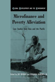 Microfinance and Poverty Alleviation (Case Studies from Asia and the Pacific) by Ben Quinones, Joe Remenyi, 9781138002135
