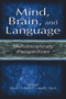 Mind, Brain, and Language (Multidisciplinary Perspectives) - 9780805833287 by Marie T. Banich, Molly Mack, 9780805833287