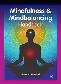 The Mindfulness and Mindbalancing Handbook by Reinhard Kowalski, 9780863887499