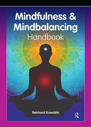 The Mindfulness and Mindbalancing Handbook by Reinhard Kowalski, 9780863887499