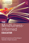 The Mindfulness-Informed Educator (Building Acceptance and Psychological Flexibility in Higher Education) by Jennifer Block-Lerner, LeeAnn Cardaciotto, 9781138012974
