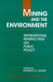 Mining and the Environment (International Perspectives on Public Policy) - 9780915707720 by Roderick G. Eggert, 9780915707720