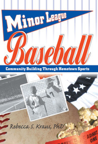 Minor League Baseball (Community Building Through Hometown Sports) - 9780789017567 by Frank Hoffmann, Rebecca S Kraus, Martin J Manning, 9780789017567