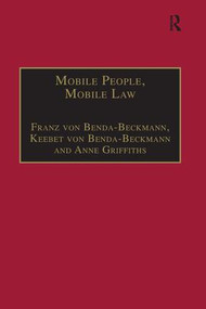 Mobile People, Mobile Law (Expanding Legal Relations in a Contracting World) - 9781138275133 by Franz von Benda-Beckmann, Keebet von Benda-Beckmann, 9781138275133